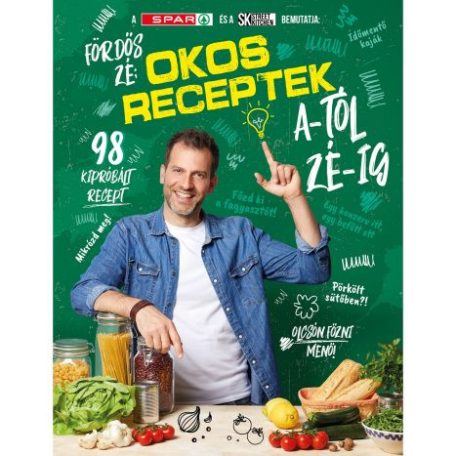 Street Kitchen & SPAR: Fördős Zé - Okos Receptek + Ünnepek A-tól Zé-ig 2 az 1-ben (2 db) original új szakácskönyv 93 + 98 kipróbált recepttel (2022, 2023)