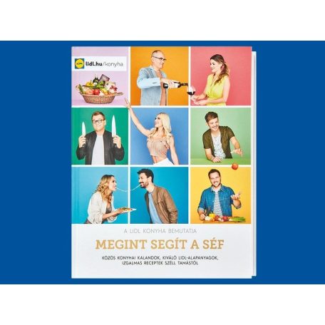 Széll Tamás és sztárvendégei - Megint Segít a Séf (LIDL 2019 bontatlan, fóliás szakácskönyv)